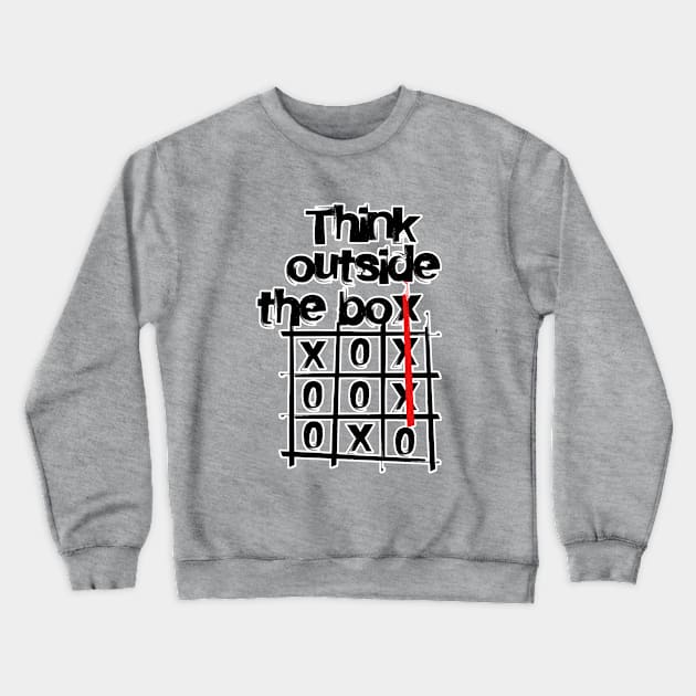 Think outside the box. Witty gift for corporate employee. Perfect present for mom mother dad father friend him or her Crewneck Sweatshirt by SerenityByAlex